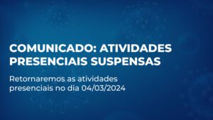 Leia mais sobre o artigo Atividades Presenciais Suspensas. As solicitações podem ser feitas pelo Autoatendimento online e 24h por dia