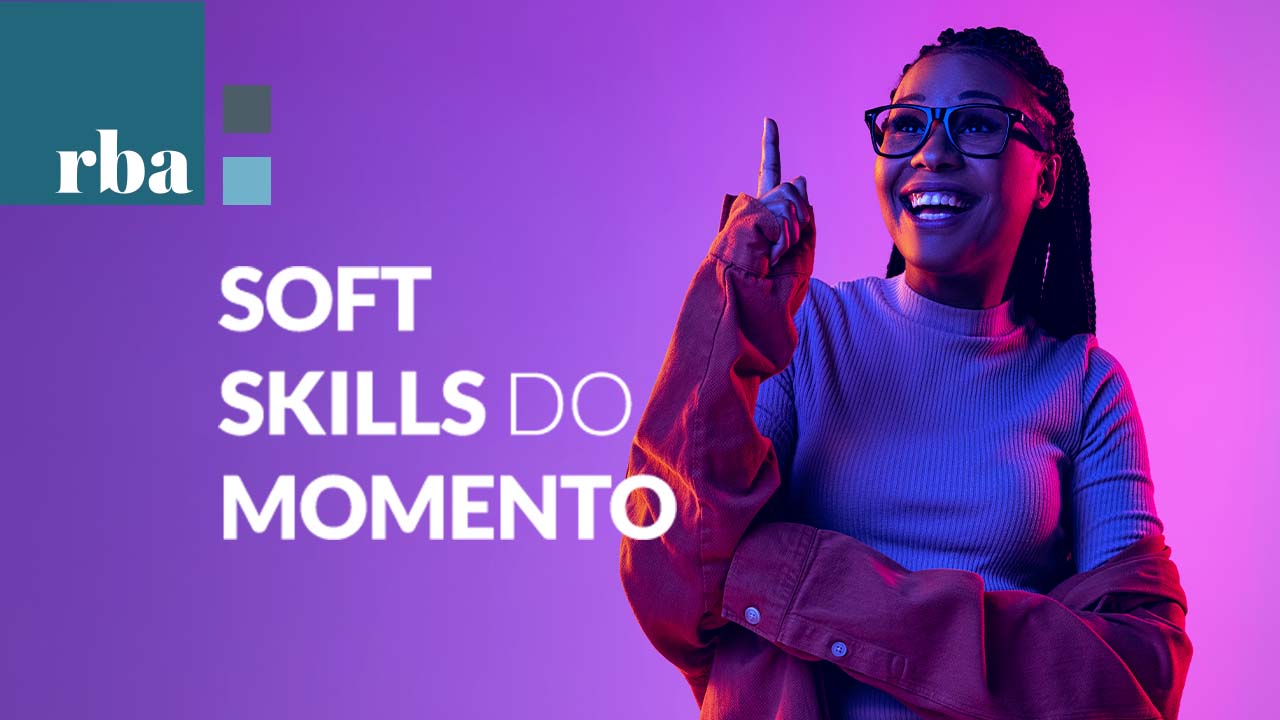 No momento, você está visualizando Descubra quais são as Soft Skills mais valorizadas em 2024