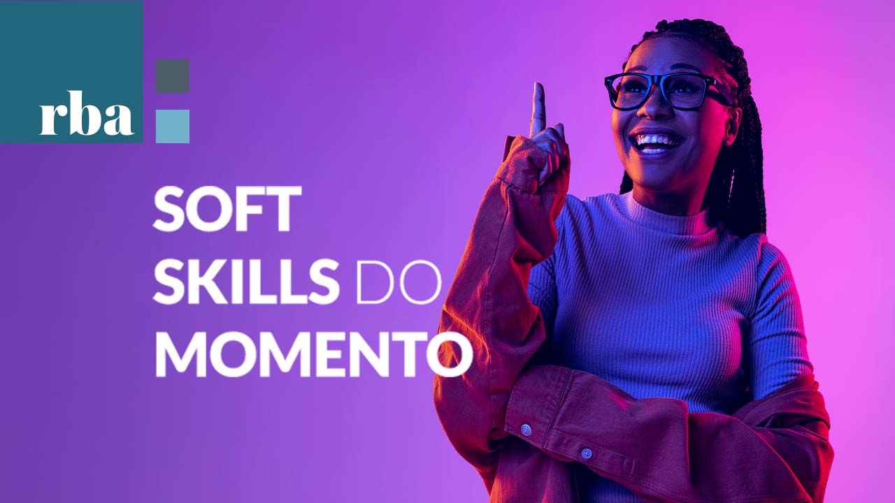 Você está visualizando atualmente Descubra quais são as Soft Skills mais valorizadas em 2024