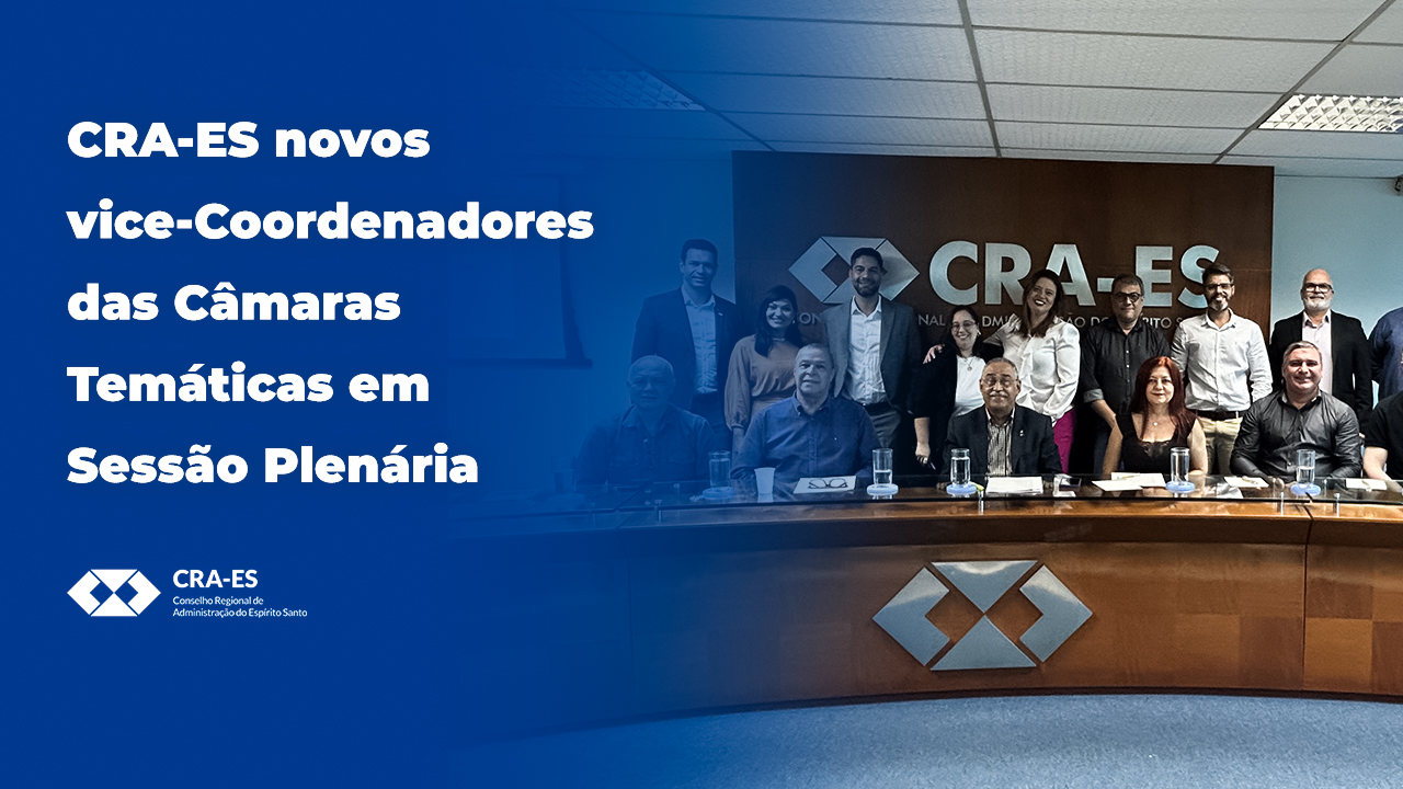 No momento, você está visualizando CRA-ES Apresenta Novos Vice-Coordenadores das Câmaras Temáticas em Sessão Plenária