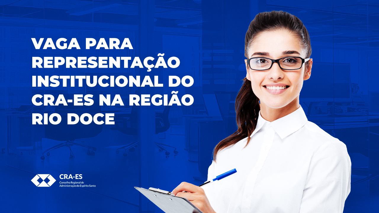Leia mais sobre o artigo Oportunidade para atuar como Representante Institucional CRA-ES na Região Rio Doce