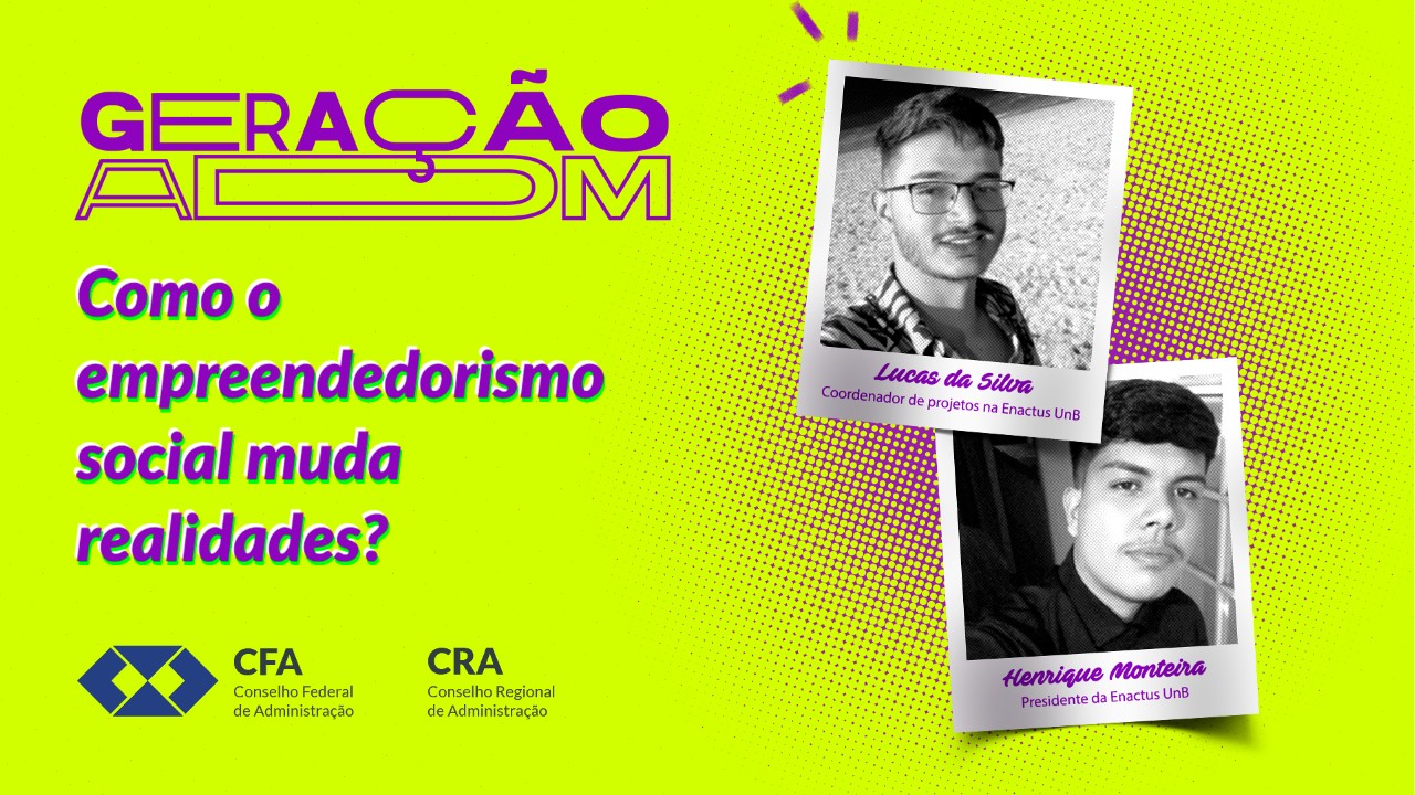 Leia mais sobre o artigo Geração ADM: Estreia de podcast para estudantes aborda Empreendedorismo Social
