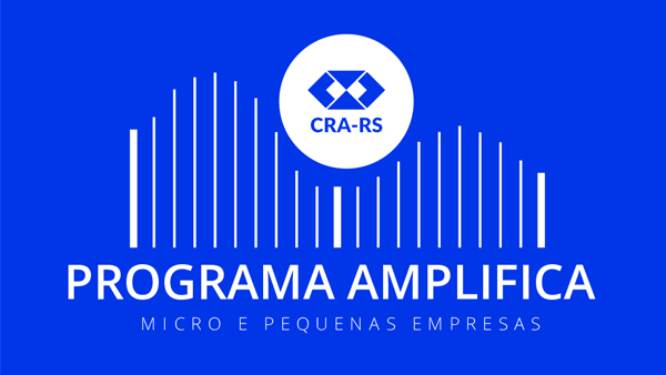 No momento, você está visualizando CRA-ES participa do programa Amplifica, que oferece apoio as empresas do CRA-RS 