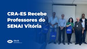Leia mais sobre o artigo CRA-ES Recebe Professores do SENAI Vitória em Visita Estratégica