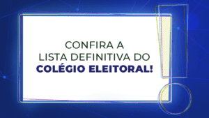 Leia mais sobre o artigo Confira a Lista do Colégio Eleitoral Definitivo