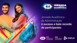 Leia mais sobre o artigo Jornada Acadêmica da Administração é sucesso e bate recorde de participantes