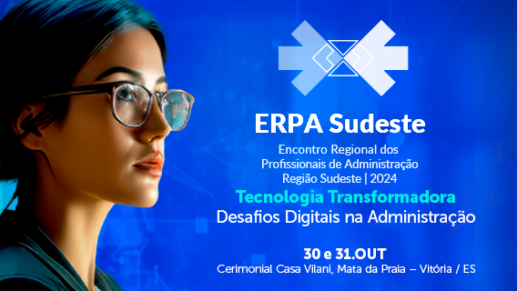 Leia mais sobre o artigo ERPA Sudeste 2024: Tecnologia e Administração em Foco
