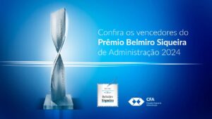 Leia mais sobre o artigo Confira os vencedores do Prêmio Belmiro Siqueira de Administração 2024