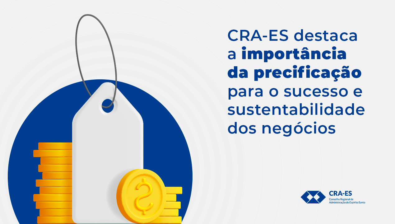 No momento, você está visualizando CRA-ES destaca a importância da precificação para o sucesso e sustentabilidade dos negócios