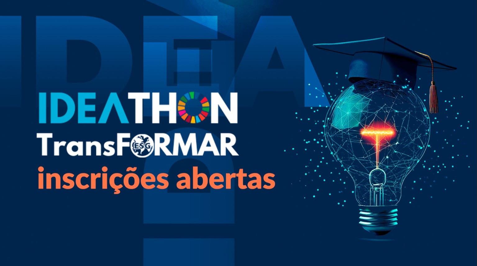 Leia mais sobre o artigo Estão abertas as inscrições para o IDEAthon TransFORMAR 2025