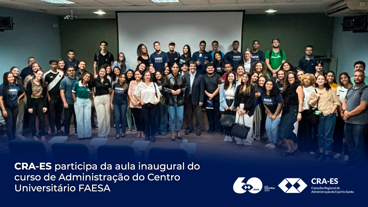 No momento, você está visualizando CRA-ES participa da aula inaugural do curso de Administração do Centro Universitário FAESA