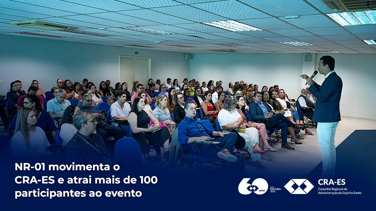 No momento, você está visualizando Com mais de 100 participantes, nova NR-01 é tema de evento no CRA-ES e alerta gestores sobre riscos psicossociais