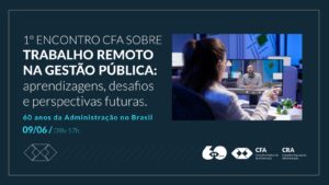 Leia mais sobre o artigo Trabalho remoto será tema de encontro promovido pelo CFA