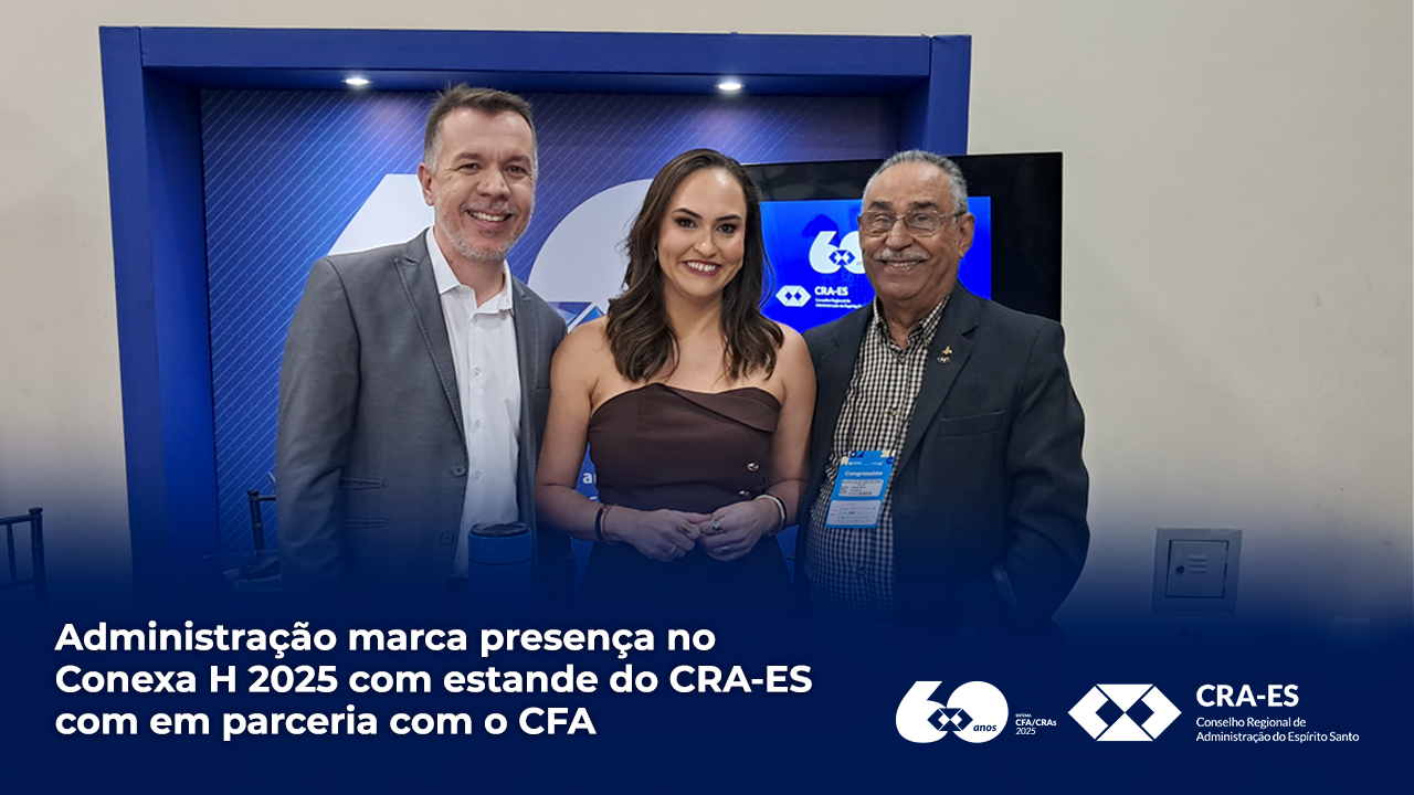 No momento, você está visualizando Estande do CRA-ES aproxima a Administração dos debates sobre gestão de pessoas