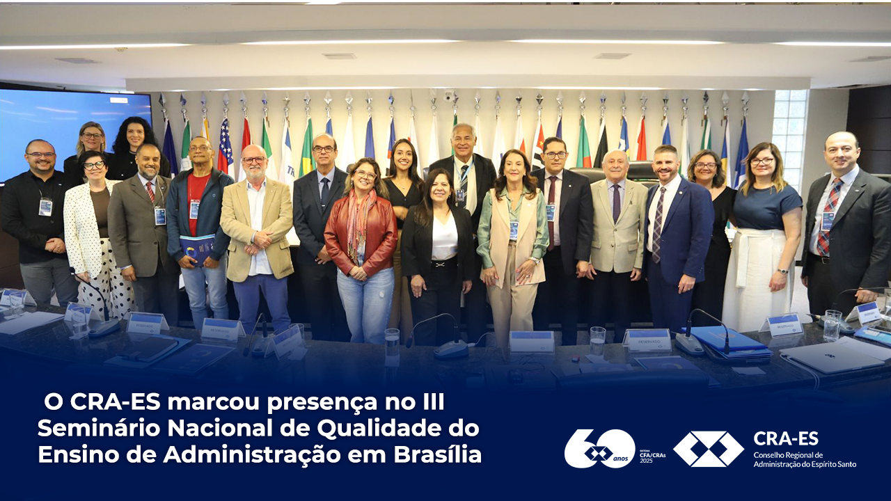 Leia mais sobre o artigo CRA-ES reafirma protagonismo na pauta nacional da qualidade do ensino em Administração durante