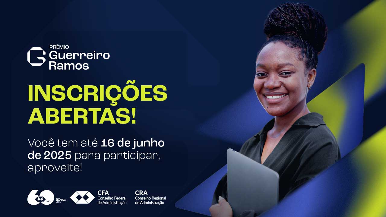 Leia mais sobre o artigo ÚLTIMOS DIAS! Prêmio CFA Guerreiro Ramos 2025 – Prazo para as inscrições termina em 16 de junho