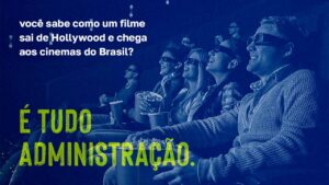 Leia mais sobre o artigo Nos bastidores das câmeras: a Administração por trás da sétima arte
