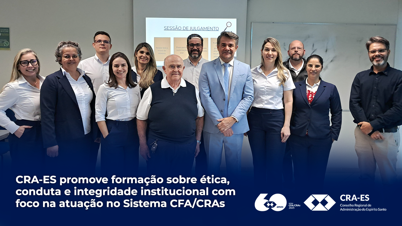 No momento, você está visualizando CRA-ES promove formação sobre ética, conduta e integridade institucional com foco na atuação no Sistema CFA/CRAs