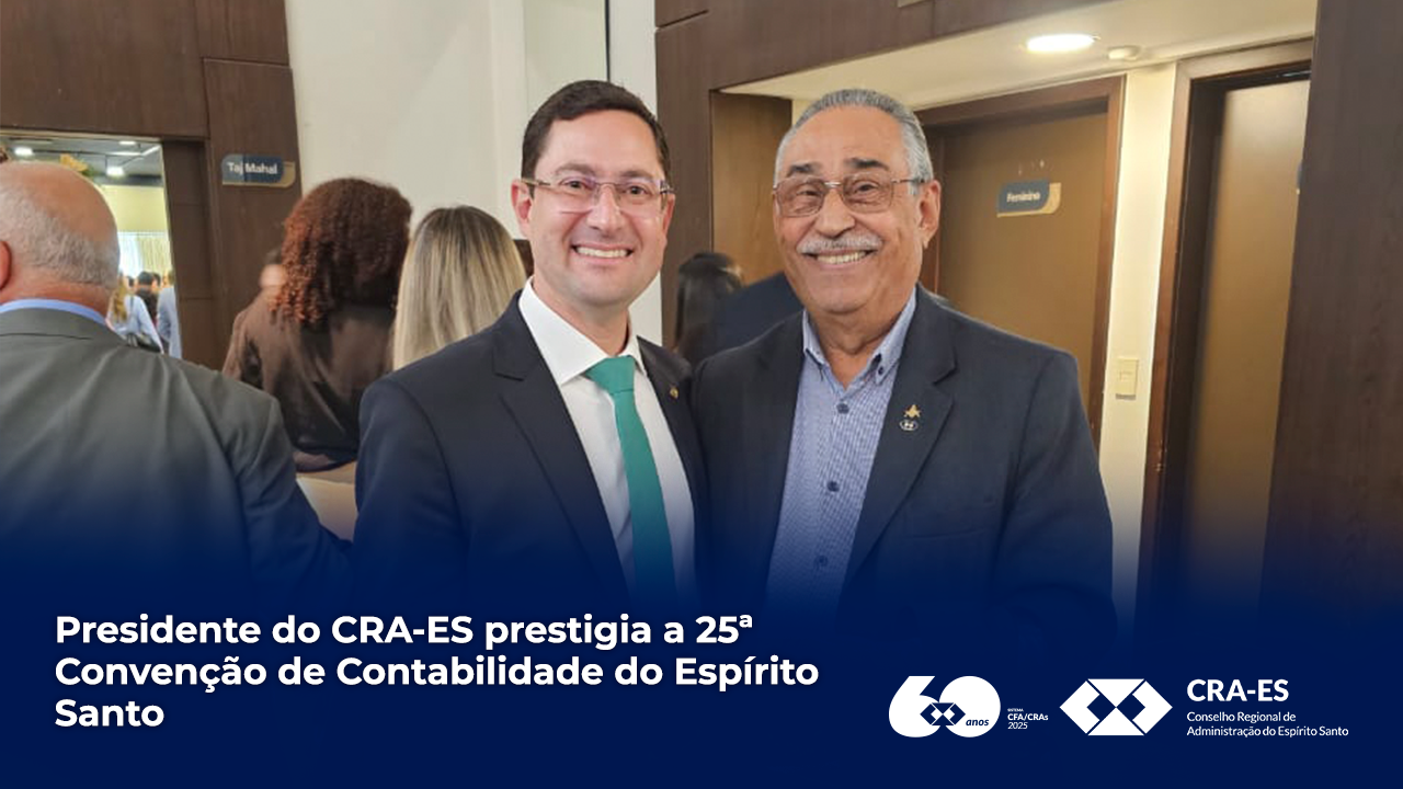 No momento, você está visualizando Presidente do CRA-ES prestigia a 25ª Convenção de Contabilidade do Espírito Santo