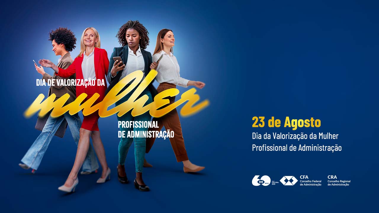 No momento, você está visualizando Dia da Valorização da Mulher Profissional de Administração reforça protagonismo feminino na área