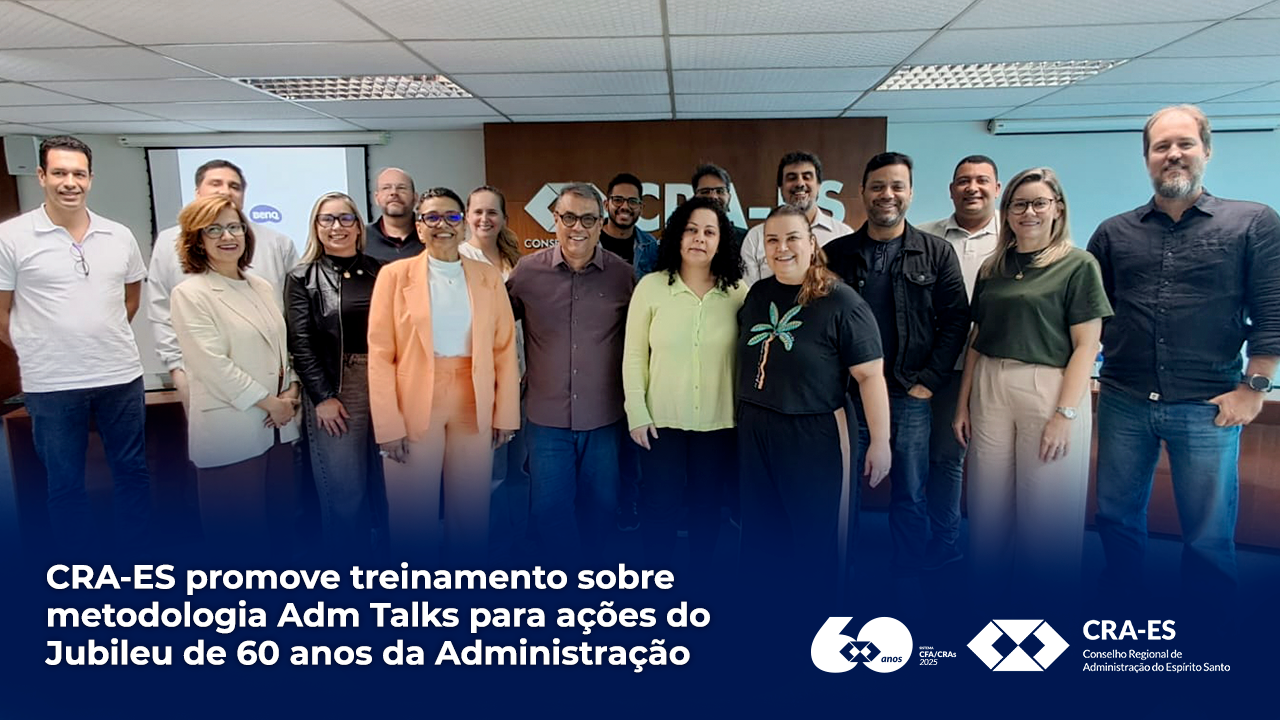No momento, você está visualizando CRA-ES promove treinamento sobre metodologia Adm Talks para ações do Jubileu de 60 anos da Administração
