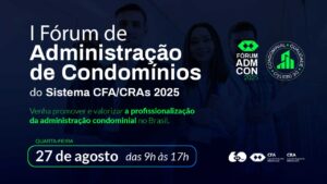 Leia mais sobre o artigo 1º Fórum de Administração de Condomínios CFA/CRAs fortalece a profissionalização da gestão condominial