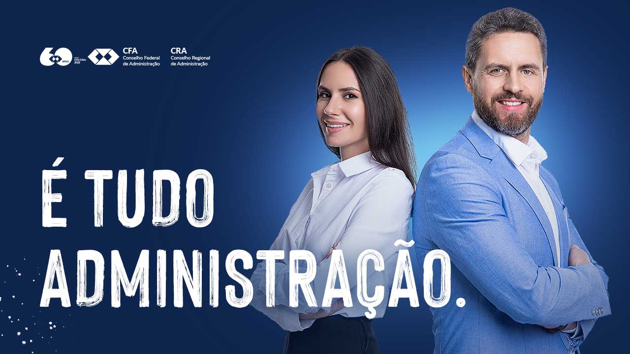 No momento, você está visualizando Campanha “É tudo Administração” evidencia a importância da gestão em todos os setores da sociedade
