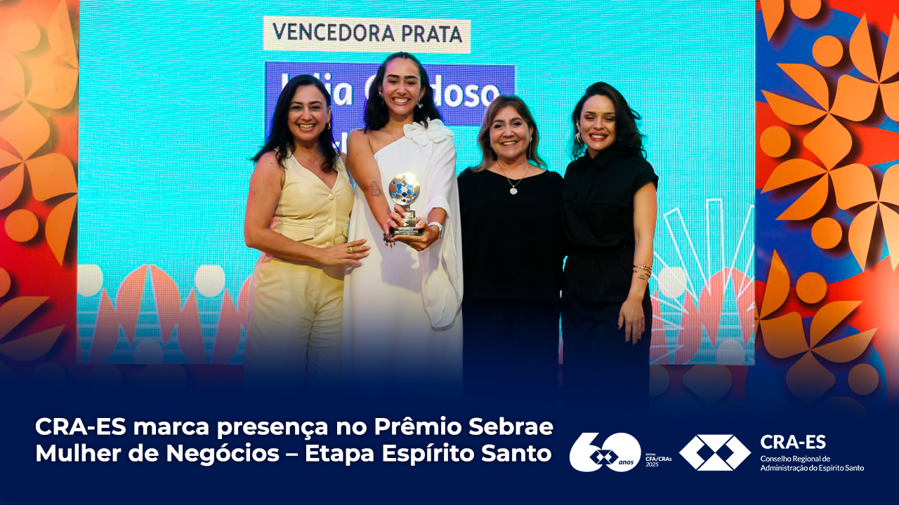 No momento, você está visualizando CRA-ES marca presença no Prêmio Sebrae Mulher de Negócios – Etapa Espírito Santo