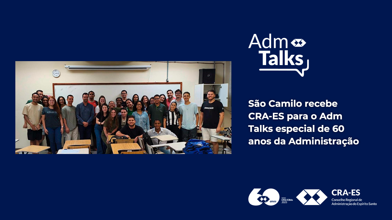 No momento, você está visualizando São Camilo recebe CRA-ES para o Adm Talks especial de 60 anos da Administração