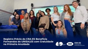 Leia mais sobre o artigo Registro Prévio do CRA-ES Beneficia Formandos do UNISALES com Gratuidade na Primeira Anuidade