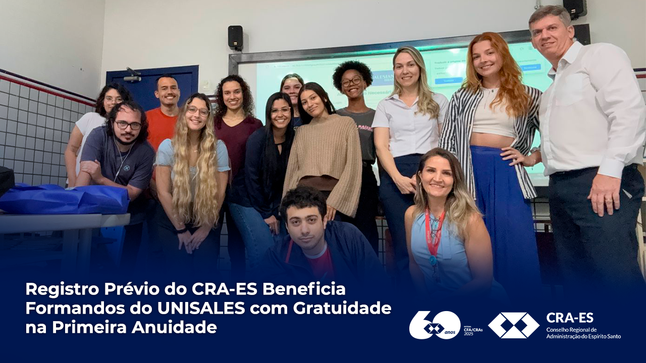 No momento, você está visualizando Registro Prévio do CRA-ES Beneficia Formandos do UNISALES com Gratuidade na Primeira Anuidade