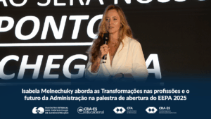 Leia mais sobre o artigo Transformações nas profissões e o futuro da Administração marcam palestra no EEPA 2025