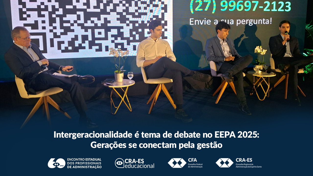 No momento, você está visualizando Intergeracionalidade é tema de debate no EEPA 2025: gerações se conectam pela gestão