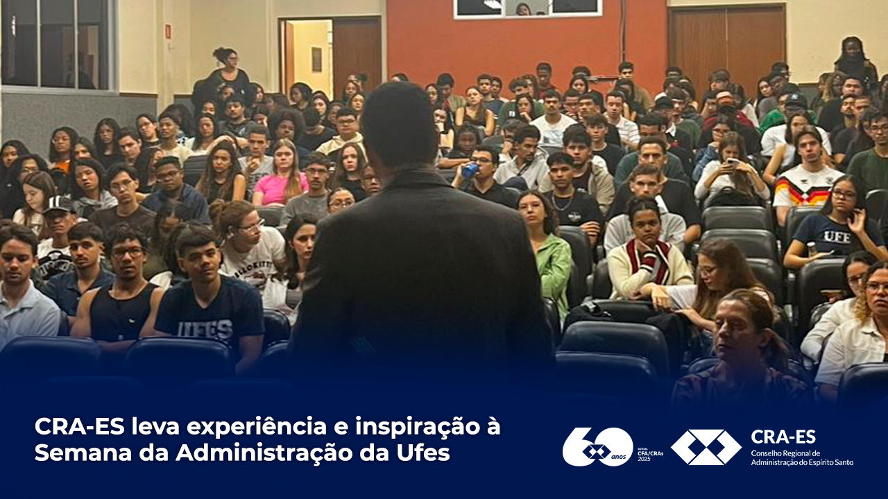 No momento, você está visualizando CRA-ES leva experiência e inspiração à Semana da Administração da Ufes