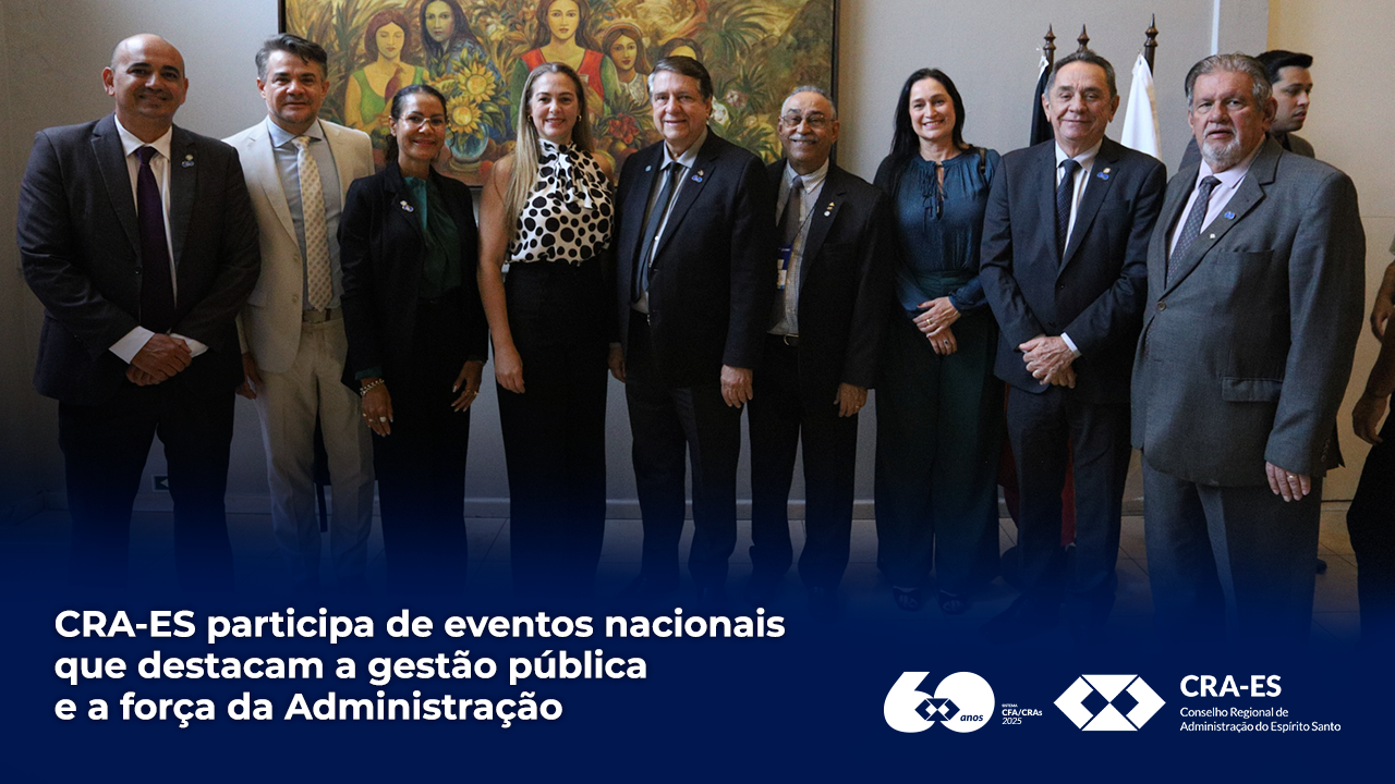 No momento, você está visualizando CRA-ES participa de eventos nacionais que destacam a gestão pública e a força da Administração