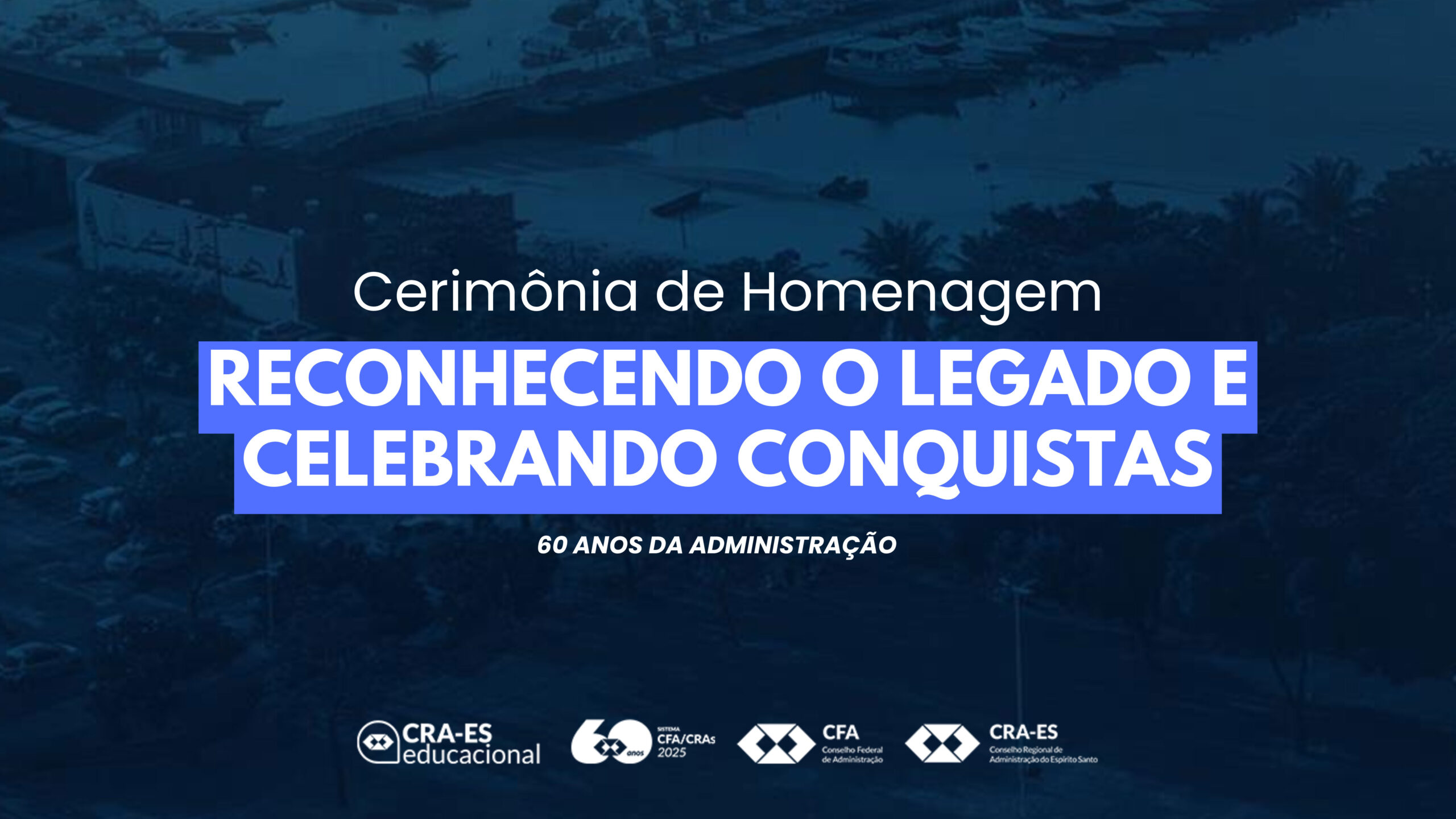 No momento, você está visualizando CRA-ES homenageia personalidades que contribuíram para a história da Administração capixaba no EEPA