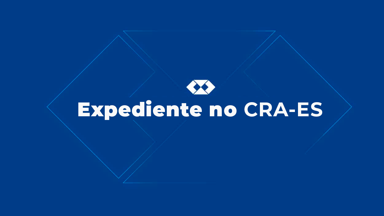 No momento, você está visualizando CRA-ES informa alteração no expediente devido a feriado estadual