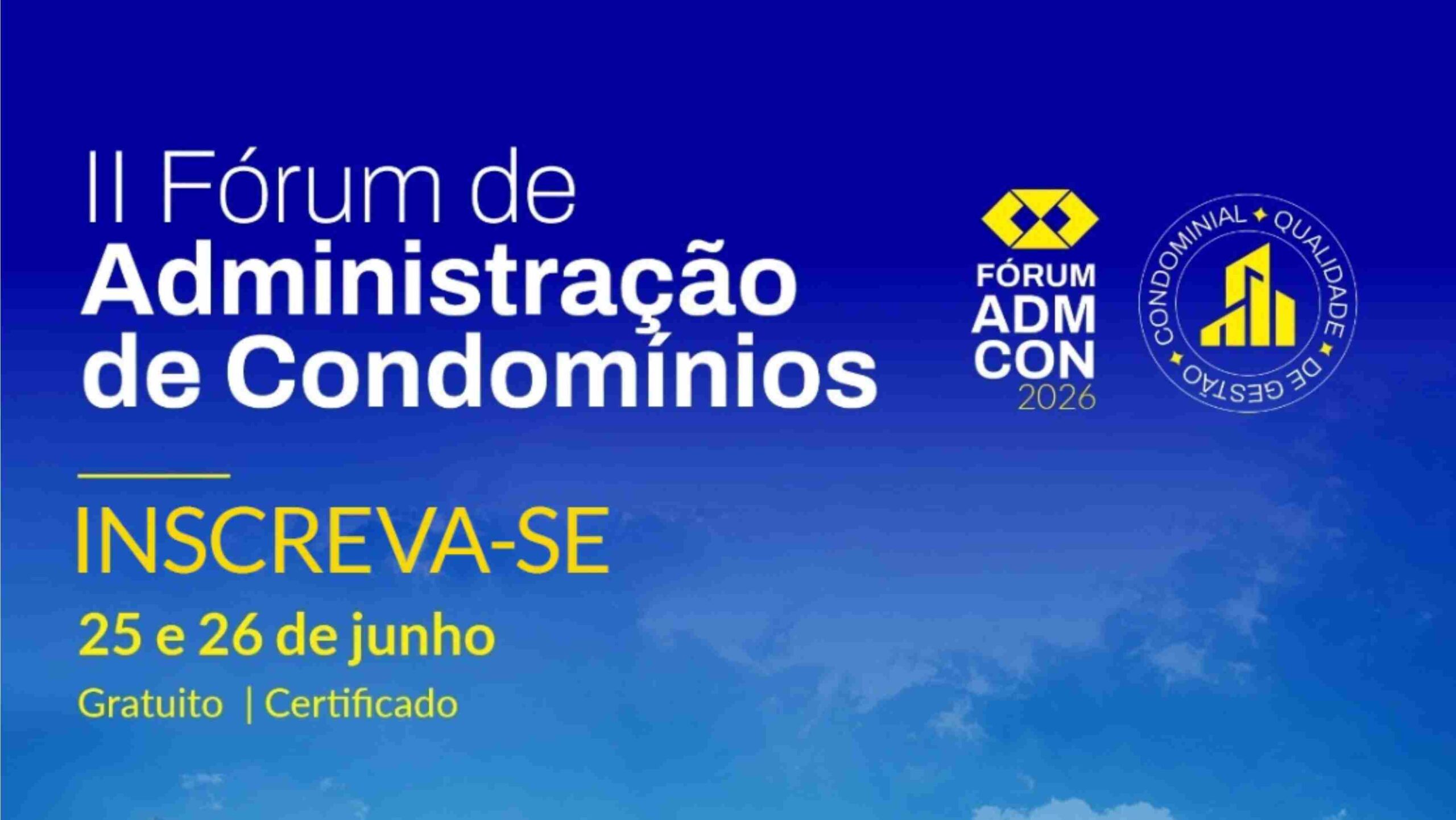 No momento, você está visualizando Inscrições abertas para o II Fórum de Administração de Condomínios