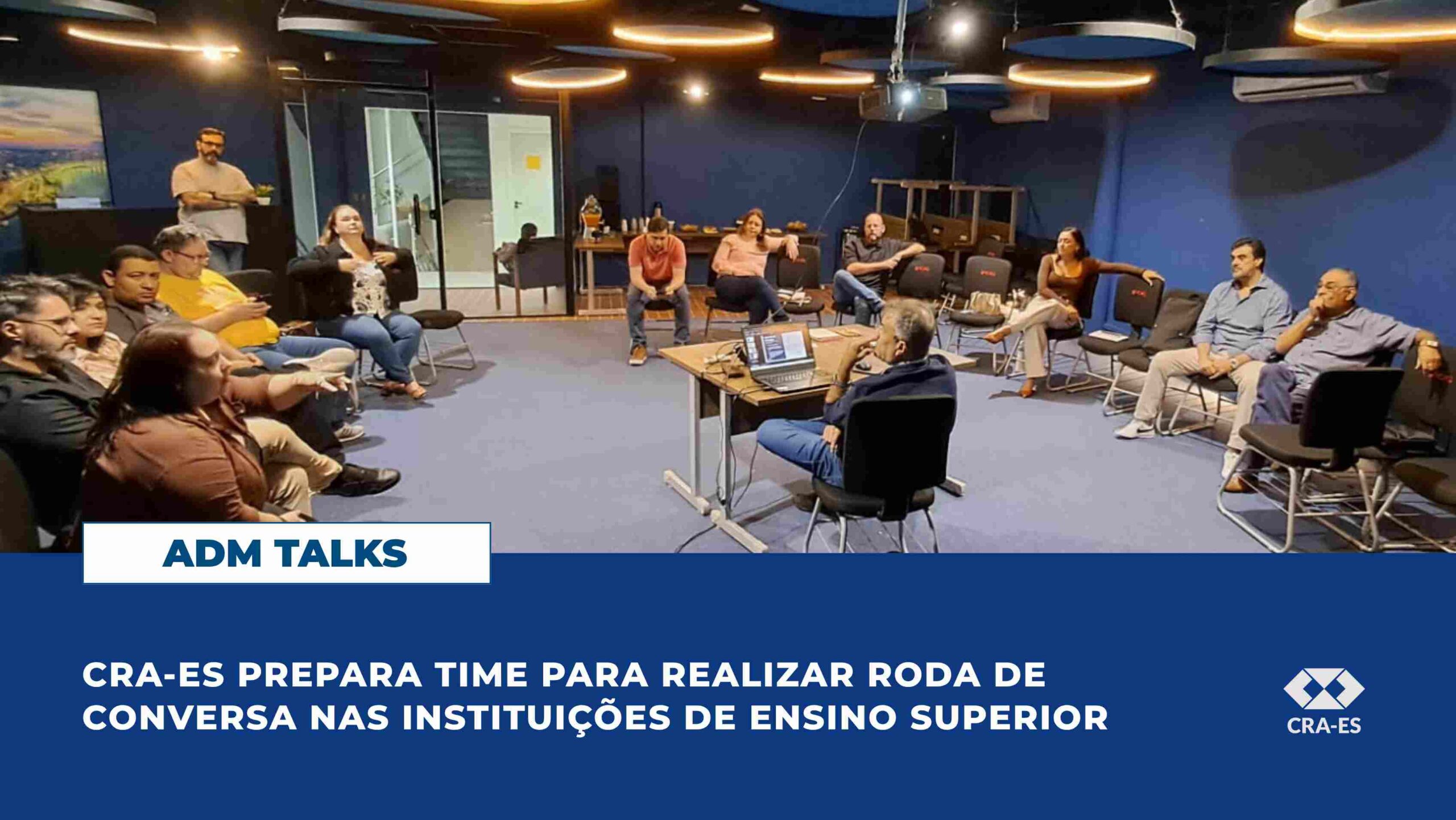 No momento, você está visualizando CRA-ES PREPARA EQUIPE PARA O ADM TALKS