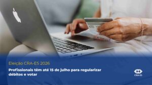 Leia mais sobre o artigo Profissionais têm até 15 de julho para regularizar débitos e votar