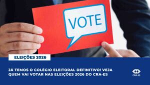 Leia mais sobre o artigo VEJA QUEM VAI VOTAR NAS ELEIÇÕES 2026 DO CRA-ES