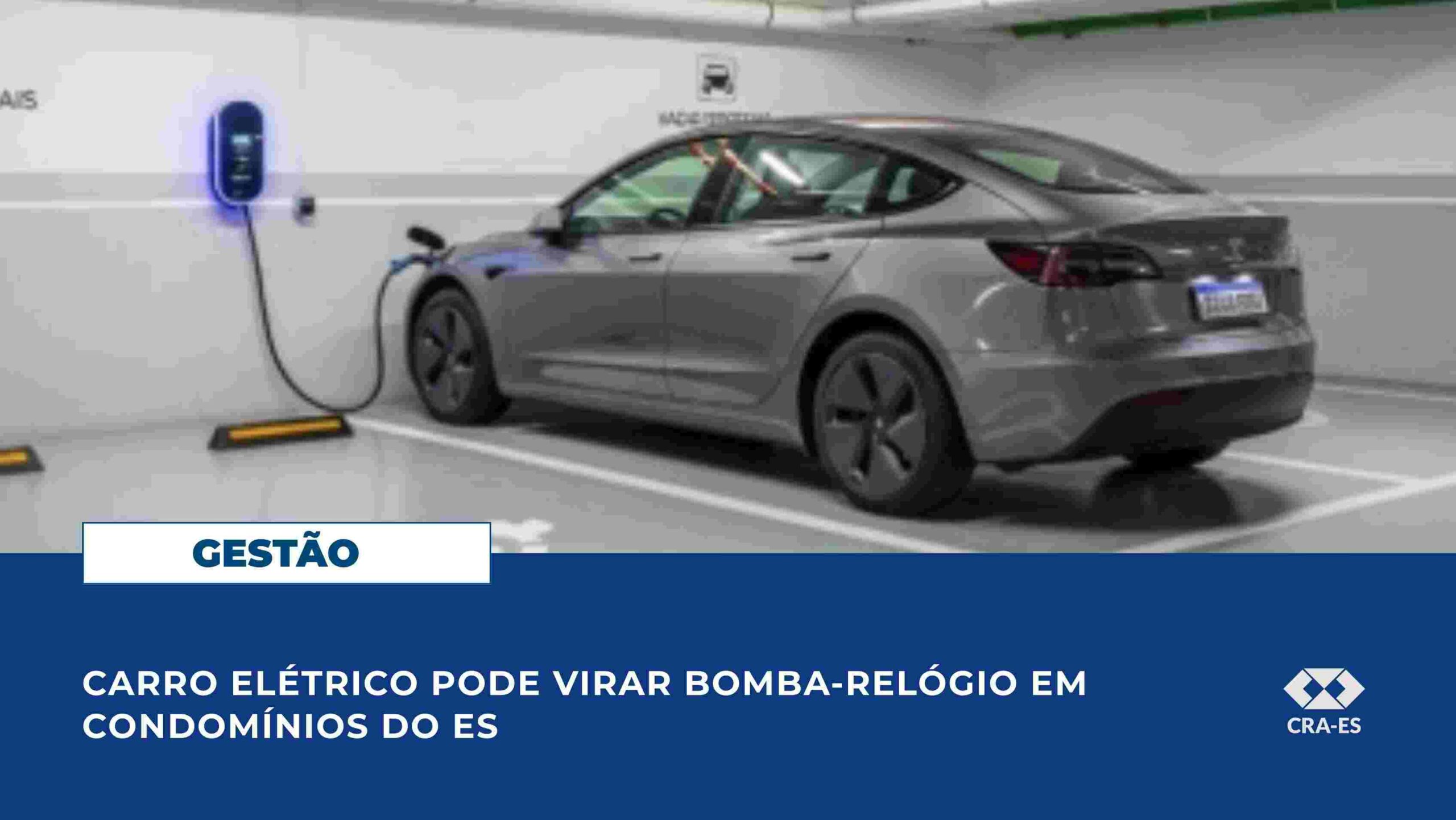 No momento, você está visualizando Carro elétrico pode virar bomba-relógio em condomínios do ES