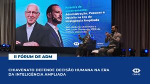 Leia mais sobre o artigo Chiavenato defende decisão humana na era da inteligência ampliada