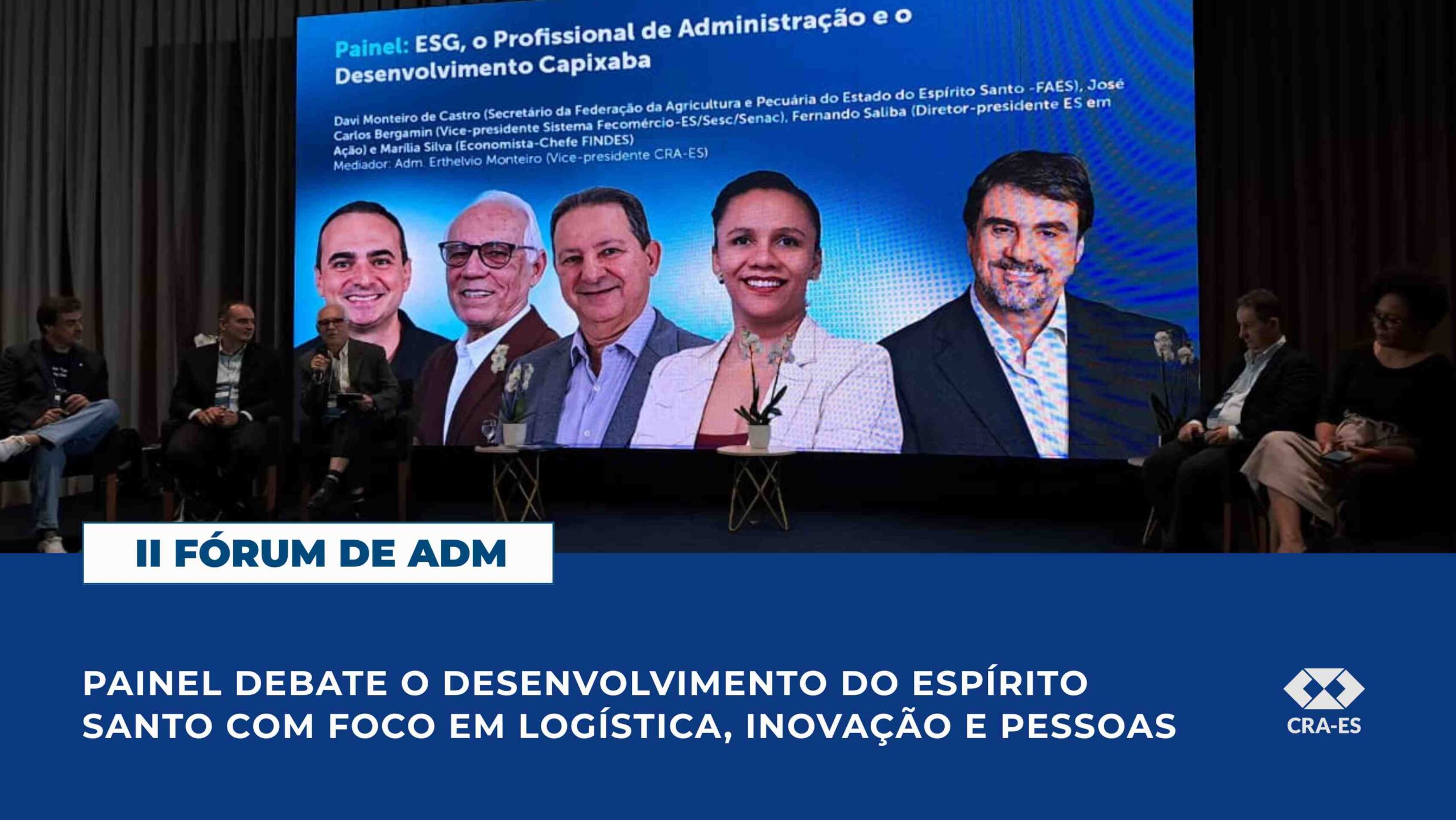No momento, você está visualizando Painel debate caminhos para o desenvolvimento do Espírito Santo com foco em logística, inovação e pessoas